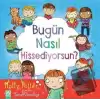 Bugün Nasıl Hissediyorsun?