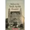 Buharada Yedi Aylık Esaret