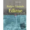 Bulgar Gözüyle Edirne