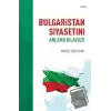 Bulgaristan Siyasetini Anlama Kılavuzu