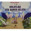 Bulutlar Bir Araya Gelsin