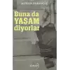 Buna Da Yaşam Diyorlar