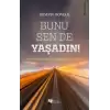 Bunu Sen De Yaşadın