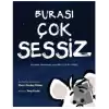 Burası Çok Sessiz