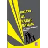 Buraya İlk Kişisel Gelişim - Anne, Baba ve Çocuk Üzerine Denemeler