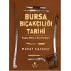 Bursa Bıçakçılığı Tarihi (Ciltli)