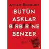 Bütün Aşklar Birbirine Benzer