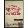 Bütün Hüriyetler Serbest Bu Akşam