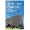 Bütün Yollar Şuşa’ya Çıkar