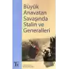 Büyük Anavatan Savaşında Stalin ve Generalleri