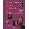 Büyük Filozoflar ve Felsefeleri