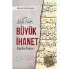 Büyük İhanet (Hadis İnkarı) (Ciltli)