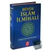 Büyük İslam İlmihali (Resimli Abdest ve Namaz Hocası İlaveli ) (Ciltli)