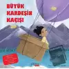 Büyük Kardeşin Kaçışı