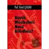 Büyük Müzikçileri Nasıl Bilirdiniz? (Ciltli)