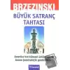 Büyük Satranç Tahtası Amerika’nın Küresel Üstünlüğü ve Bunun Jeostratejik Gereklilikleri