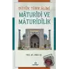 Büyük Türk Alimi Maturidi ve Maturidilik