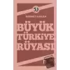 Büyük Türkiye Rüyası