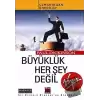 Büyüklük Her Şey Değil!