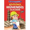 Büyüyünce Mühendis Olacağım