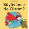 Büyüyünce Ne Olsam?