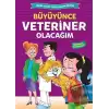 Büyüyünce Veteriner Olacağım