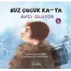 Buz Çocuk Ka - Ya Avcı Oluyor 1