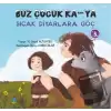 Buz Çocuk Ka-Ya Sıcak Diyarlara Göç 3