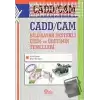 Cadd / Cam Bilgisayar Destekli Çizim ve Üretimin Temelleri