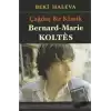 Çağdaş Bir Klasik - Bernard-Marie Koltes