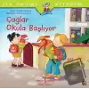 Çağlar Okula Başlıyor