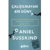 Çalışılmayan Bir Dünya