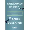 Çalışılmayan Bir Dünya