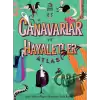 Canavarlar ve Hayaletler Atlası (Ciltli)