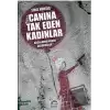 Canına Tak Eden Kadınlar - Kocalarını Neden Öldürdüler?