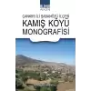 Çankırı İli Şabanözü İlçesi Kamış Köyü Monografisi