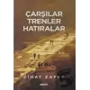 Çarşılar Trenler Hatıralar