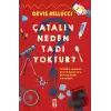 Çatalın Neden Tadı Yoktur?