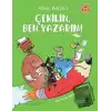 Çekilin, Ben Yazarım!