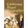 Çekilmemiş Hayat Fotoğrafları