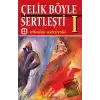 Çelik Böyle Sertleşti Cilt: 1