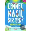 Cennet Nasıl Bir Yer?