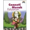 Cenneti Merak Ediyorum...