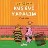 Ceri ve Deri: Kuş Evi Yapalım