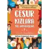 Cesur Kızlara Yol Arkadaşları - 1