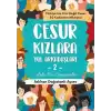 Cesur Kızlara Yol Arkadaşları - 2