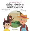 Çevre ve Ekoloji Serisi 5 - Bilinçli Tüketim ve Enerji Tasarrufu