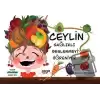 Ceylin Sağlıklı Beslenmeyi Öğreniyor