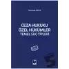 Ceza Hukuku Özel Hükümler Temel Suç Tipleri