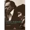 Charles Bukowski’yi Sevmek ve Nefret Etmek